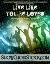 Live Like You're Loved Digital File choral sheet music cover